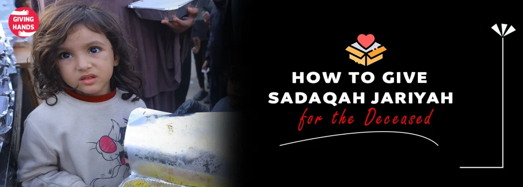 sadaqah jariyah for deceased​